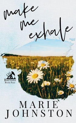 Make Me Exhale: Special Cover Edition by Johnston, Marie