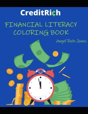 CreditRich Financial Literacy Coloring Book: 200+ Pages of Fun for All Ages by Rich, Angel