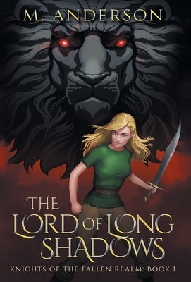 The Lord of Long Shadows: Knights of the Fallen Realm: Book 1 by Anderson, M.