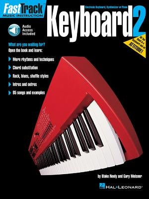 Fasttrack Keyboard Method - Book 2 (Book/Online Audio) [With CD] by Neely, Blake