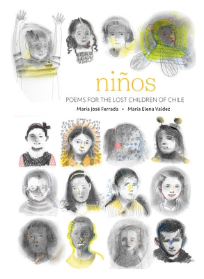 Niños: Poems for the Lost Children of Chile by Ferrada, María José