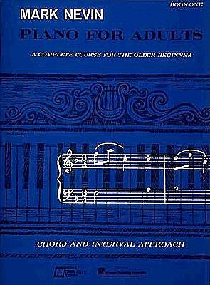 Piano for Adults, Book One by Nevin, Mark