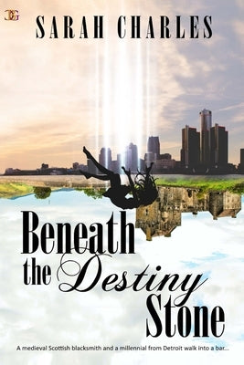 Beneath the Destiny Stone by Charles, Sarah