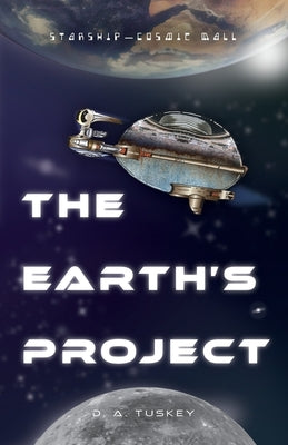 The Earth's Project by Tuskey, D. A.