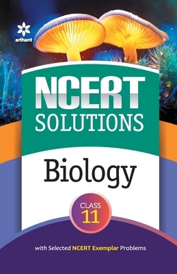 NCERT Solutions - Biology for Class 11th by Sharma, Poonam