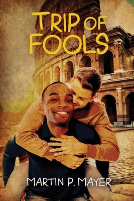 Trip of Fools by Mayer, Martin