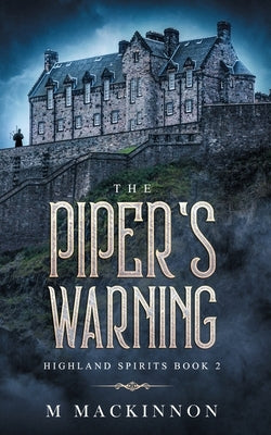 The Piper's Warning by MacKinnon, M.