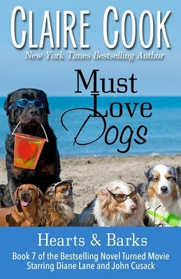 Must Love Dogs: Hearts & Barks: (Book 7) by Cook, Claire