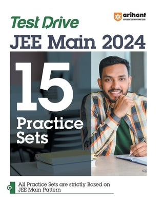 Arihant Test Drive 15 Practice Sets For JEE Main 2024 by Kumar, Rahul