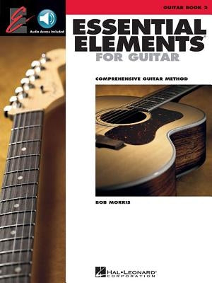 Essential Elements for Guitar, Book 2: Comprehensive Guitar Method [With CD (Audio)] by Morris, Bob