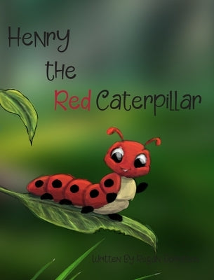 Henry the Red Caterpillar by Johnston, Regan