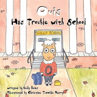 Ovis Has Trouble With School by Beins, Kelly