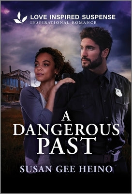 A Dangerous Past by Gee Heino, Susan