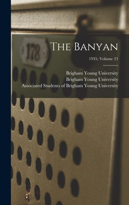 The Banyan; 1935; volume 21 by Brigham Young University