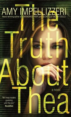 The Truth About Thea by Impellizzeri, Amy