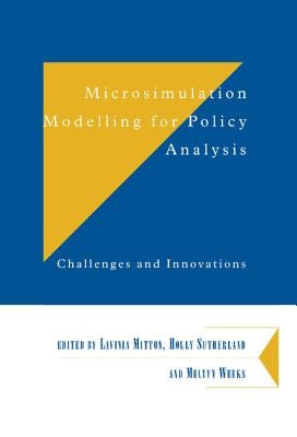 Microsimulation Modelling for Policy Analysis: Challenges and Innovations by Mitton, Lavinia