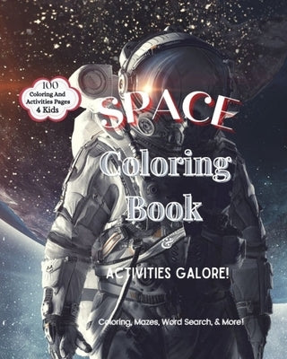 Space Coloring Book & Activities Galore by Thompson, R. Marie