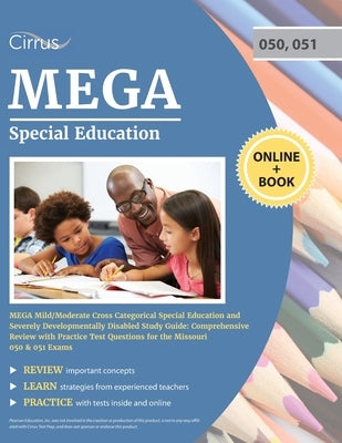 MEGA Mild/Moderate Cross Categorical Special Education and Severely Developmentally Disabled Study Guide: Comprehensive Review with Practice Test Ques by Cox