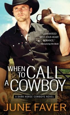 When to Call a Cowboy by Faver, June