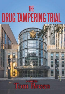 The Drug Tampering Trial by Breen, Tom