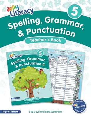 Spelling, Grammar, & Punctuation Teacher's Book 5: In Print Letters (American English Edition) by Lloyd, Sue