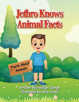 Jethro Knows Animal Facts by George, Tracilyn