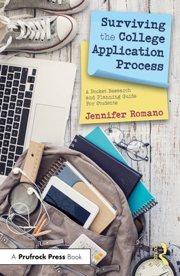 Surviving the College Application Process: A Pocket Research and Planning Guide for Students by Romano, Jennifer