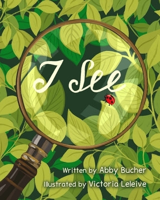 I See by Bucher, Abby