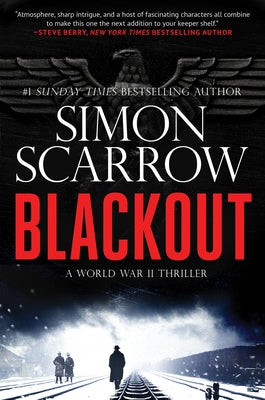 Blackout: A Gripping Ww2 Thriller by Scarrow, Simon