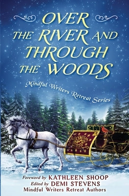 Over the River and Through the Woods by Shoop, Kathleen