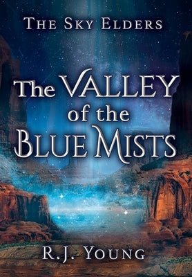 The Valley of the Blue Mists by Young, R. J.