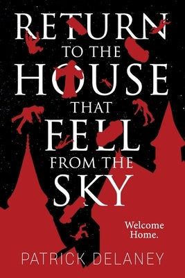 Return to the House that fell from the Sky by Delaney, Patrick