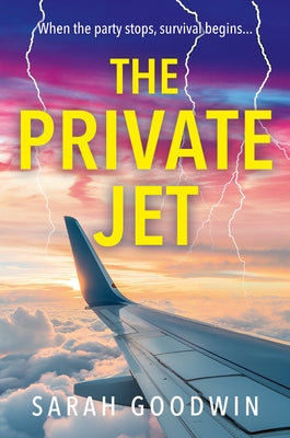 The Private Jet by Goodwin, Sarah