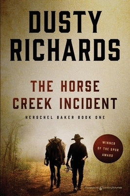 The Horse Creek Incident by Richards, Dusty