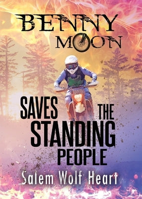 Benny Moon Saves the Standing People by Wolf Heart, Salem