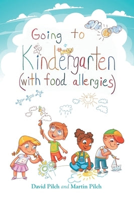 Going to Kindergarten (with food allergies) by Pilch, Martin