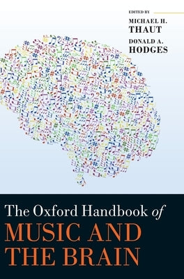 Oxford Handbook of Music and the Brain by Thaut, Michael H.