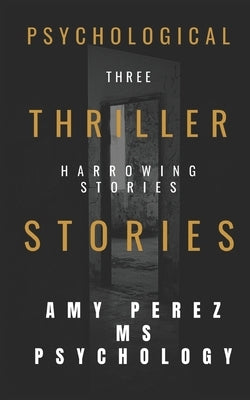 Psychological Thriller Stories by Perez Psychology, Amy