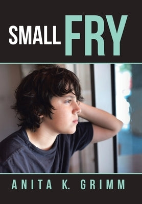 Small Fry by Grimm, Anita K.