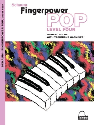 Fingerpower Pop - Level 4: 10 Piano Solos with Technique Warm-Ups by Poteat, James