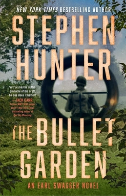 The Bullet Garden: An Earl Swagger Novel by Hunter, Stephen