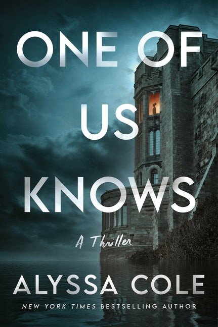 One of Us Knows: A Thriller by Cole, Alyssa