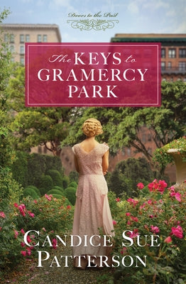 The Keys to Gramercy Park: Volume 12 by Patterson, Candice Sue