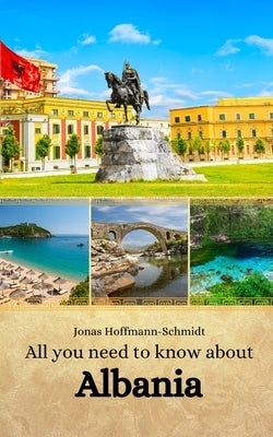 All you need to know about Albania by Chambers, Linda Amber