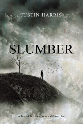 Slumber: A Tale of Ten Kingdoms by Harris, Justin