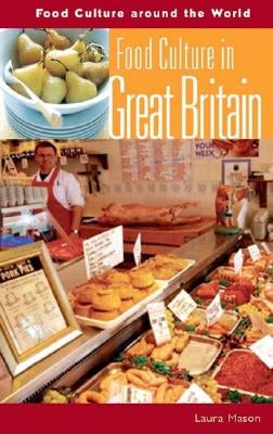 Food Culture in Great Britain by Mason, Laura