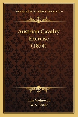 Austrian Cavalry Exercise (1874) by Woinovits, Illia