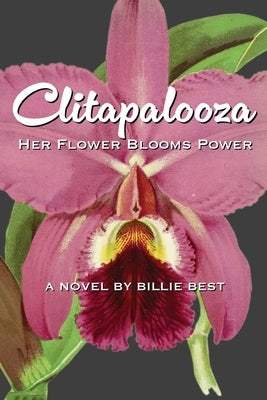 Clitapalooza: Her flower blooms power by Best, Billie