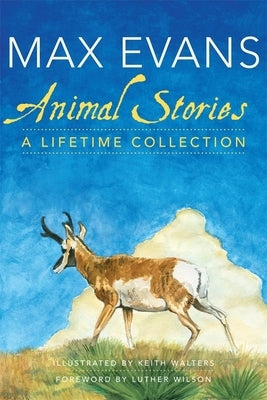 Animal Stories: A Lifetime Collection by Evans, Max