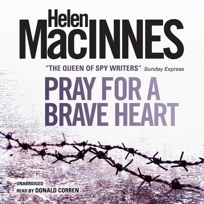 Pray for a Brave Heart by MacInnes, Helen